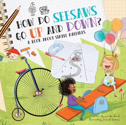 Comment les scies à chaîne montent et descendent-elles ? Un livre sur les machines simples - How Do Seesaws Go Up and Down?: A Book about Simple Machines