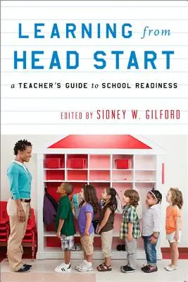 Learning from Head Start : Guide de l'enseignant pour la préparation à l'école - Learning from Head Start: A Teacher's Guide to School Readiness