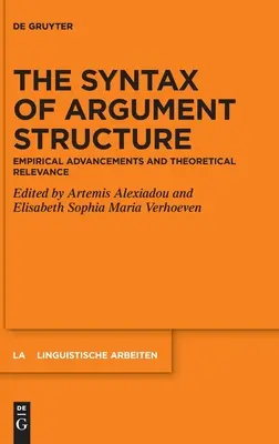 La syntaxe de la structure de l'argumentation - The Syntax of Argument Structure
