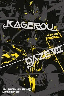 Kagerou Daze, Volume 7 : De l'obscurité (Jin (Shizen No Teki-P)) - Kagerou Daze, Volume 7: From the Darkness (Jin (Shizen No Teki-P))