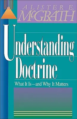 Comprendre la doctrine : Sa pertinence et son but pour aujourd'hui - Understanding Doctrine: Its Relevance and Purpose for Today