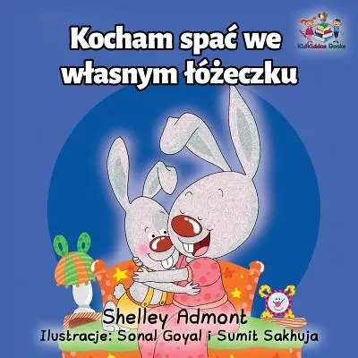 J'aime dormir dans mon lit : livre pour enfants en polonais - I Love to Sleep in My Own Bed: Polish Language Children's Book