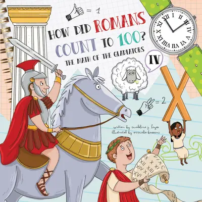 Comment les Romains comptaient-ils jusqu'à 100 ? Introduction aux chiffres romains - How Did Romans Count to 100? Introducing Roman Numerals