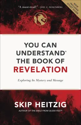 Vous pouvez comprendre le livre de l'Apocalypse : Exploration de son mystère et de son message - You Can Understand the Book of Revelation: Exploring Its Mystery and Message