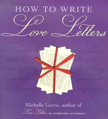 Comment écrire des lettres d'amour - How to Write Love Letters