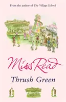 Thrush Green - Le roman classique et nostalgique qui se déroule dans les Cotswolds des années 1950 - Thrush Green - The classic nostalgic novel set in 1950s Cotswolds