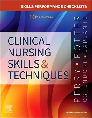 Listes de contrôle des compétences pour les compétences et techniques cliniques en soins infirmiers - Skills Performance Checklists for Clinical Nursing Skills & Techniques