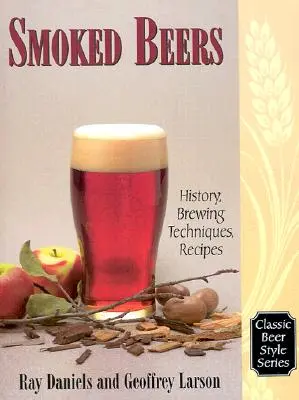 Bières fumées : Histoire, techniques de brassage, recettes - Smoked Beers: History, Brewing Techniques, Recipes