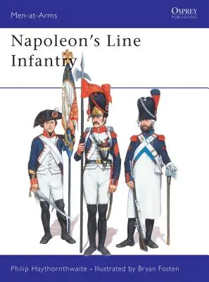 L'infanterie de ligne de Napoléon - Napoleon's Line Infantry