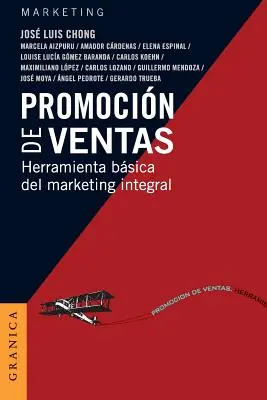 Promotion des ventes : La méthode du marketing intégral - Promocin de Ventas: Herramienta bsica del Marketing Integral