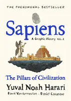 Sapiens - Une histoire graphique, volume 2 - Les piliers de la civilisation - Sapiens A Graphic History, Volume 2 - The Pillars of Civilization