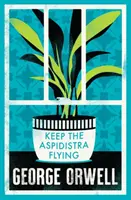 Pour que l'Aspidistra continue de voler - Keep the Aspidistra Flying