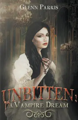 Unbitten : Un rêve de vampire - Unbitten: A Vampire Dream