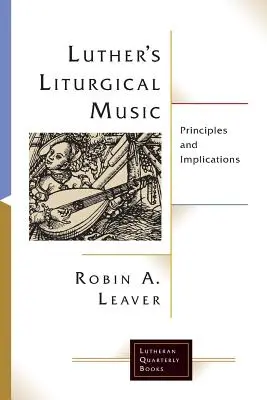 La musique liturgique de Luther - Luther's Liturgical Music