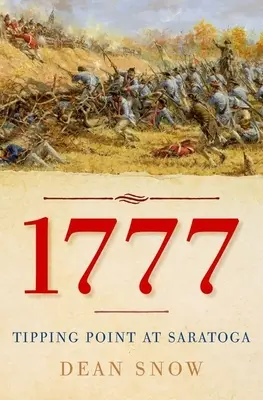 1777 : Le point de bascule à Saratoga - 1777: Tipping Point at Saratoga
