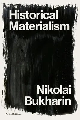 Le matérialisme historique : Un système de sociologie - Historical Materialism: A System of Sociology