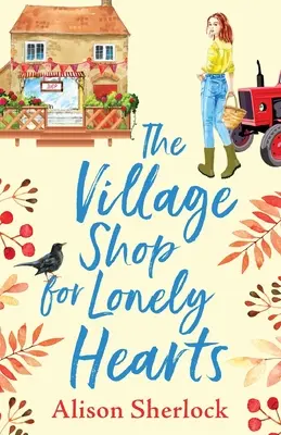 Le magasin du village des cœurs solitaires - The Village Shop for Lonely Hearts