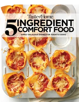 Taste of Home 5 Ingredient Comfort Food (en anglais) - Taste of Home 5 Ingredient Comfort Food