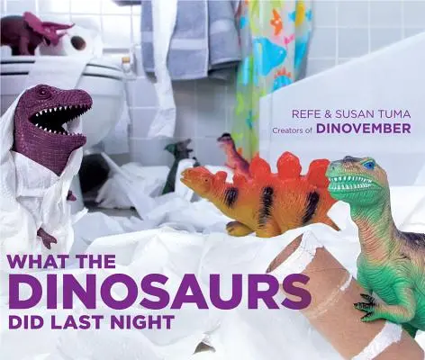 Ce que les dinosaures ont fait hier soir - What the Dinosaurs Did Last Night