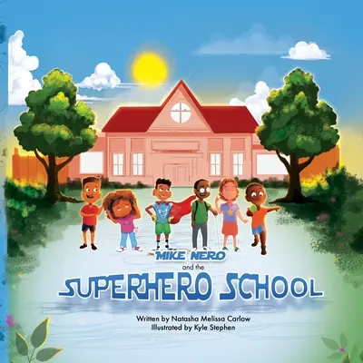 Mike Nero et l'école des super-héros - Mike Nero and the Superhero School