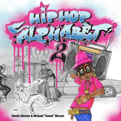 Alphabet Hip-Hop 2 - Hip-Hop Alphabet 2