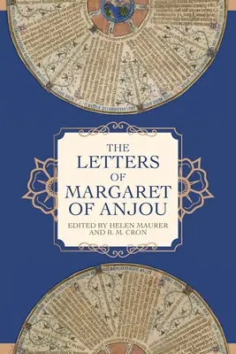 Les lettres de Marguerite d'Anjou - The Letters of Margaret of Anjou