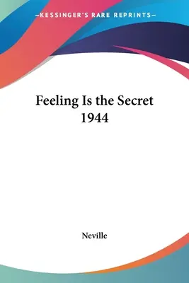 Le sentiment est le secret 1944 - Feeling Is the Secret 1944