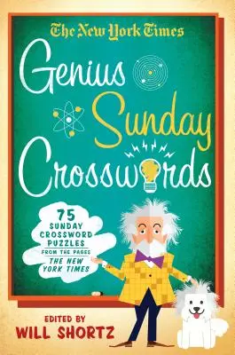 Les mots croisés du dimanche du New York Times Genius : 75 mots croisés du dimanche tirés des pages du New York Times - The New York Times Genius Sunday Crosswords: 75 Sunday Crossword Puzzles from the Pages of the New York Times