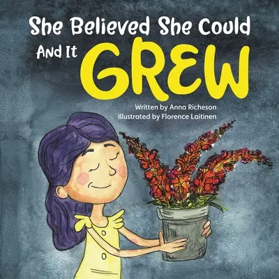 Elle a cru qu'elle pouvait et elle a grandi - She Believed She Could and It Grew