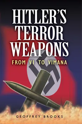 Les armes de terreur d'Hitler : Du V1 au Vimana - Hitler's Terror Weapons: From V1 to Vimana