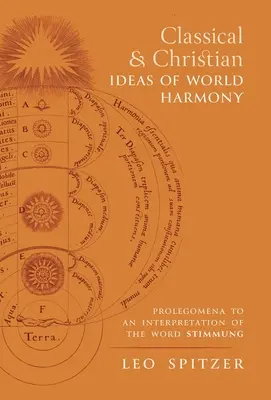 Idées classiques et chrétiennes de l'harmonie du monde : Prolégomènes à une interprétation du mot Stimmung - Classical and Christian Ideas of World Harmony: Prolegomena to an Interpretation of the Word Stimmung