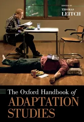 The Oxford Handbook of Adaptation Studies (en anglais) - The Oxford Handbook of Adaptation Studies