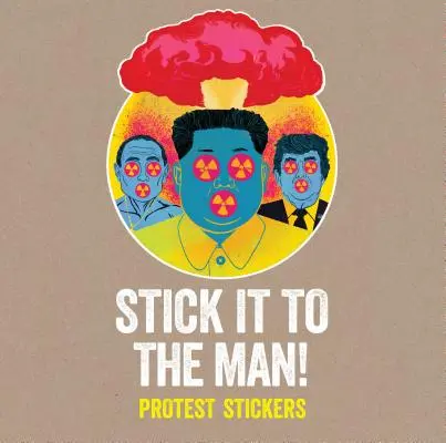 Les autocollants de protestation Autocollants de protestation - Stick It to the Man!: Protest Stickers