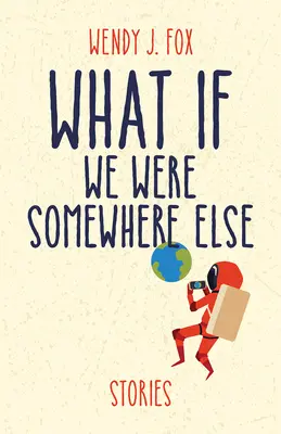 Et si nous étions ailleurs - What If We Were Somewhere Else