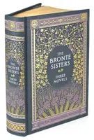 Les trois romans des sœurs Bronte (Barnes & Noble Collectible Classics : Omnibus Edition) - Jane Eyre - Les Hauts de Hurlevent - Agnes Grey - Bronte Sisters Three Novels (Barnes & Noble Collectible Classics: Omnibus Edition) - Jane Eyre - Wuthering Heights - Agnes Grey