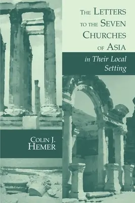 Les lettres aux sept Églises d'Asie dans leur contexte local - The Letters to the Seven Churches of Asia in Their Local Setting