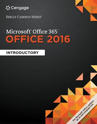 Série Shelly Cashman (R) Microsoft (R) Office 365 & Office 2016 - Introduction (Vermaat Misty (Purdue University Calumet)) - Shelly Cashman Series (R) Microsoft (R) Office 365 & Office 2016 - Introductory (Vermaat Misty (Purdue University Calumet))