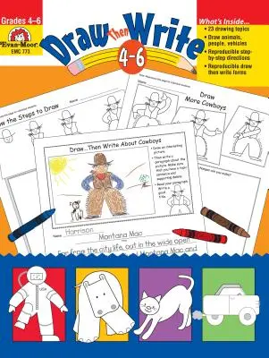 Dessiner puis écrire : 4-6 ans - Draw Then Write: Grades 4-6