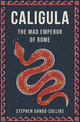 Caligula : L'empereur fou de Rome - Caligula: The Mad Emperor of Rome