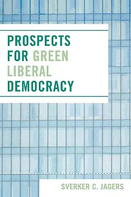 Perspectives pour une démocratie libérale verte - Prospects for Green Liberal Democracy