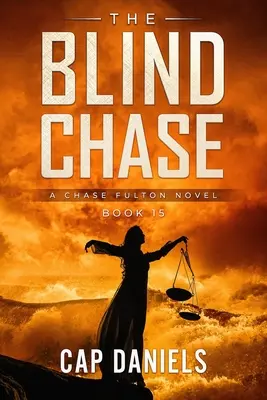 La poursuite aveugle : Un roman de Chase Fulton - The Blind Chase: A Chase Fulton Novel