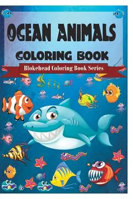 Livre de coloriage sur les animaux de l'océan - Ocean Animals Coloring Book