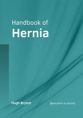 Manuel de la hernie - Handbook of Hernia