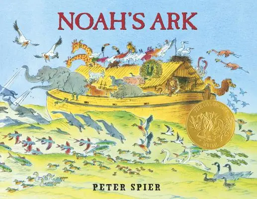 L'arche de Noé : (lauréat de la médaille Caldecott) - Noah's Ark: (Caldecott Medal Winner)