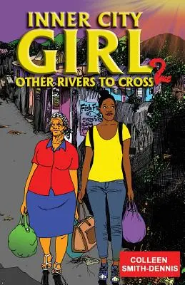 Inner City Girl 2 : D'autres rivières à traverser - Inner City Girl 2: Other Rivers to Cross