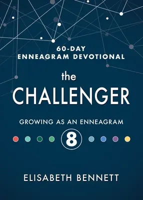 Le défi : Le développement de l'ennéagramme 8 - The Challenger: Growing as an Enneagram 8