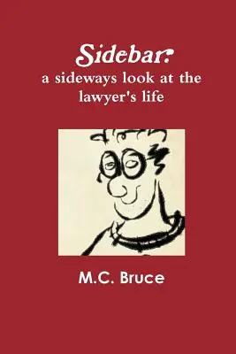 Encadré : un regard latéral sur la vie d'un avocat - Sidebar: A Sideways Look at the Lawyer's Life
