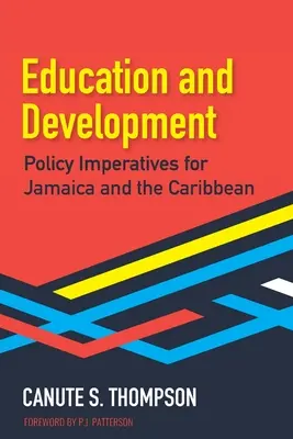 Éducation et développement : Impératifs politiques pour la Jamaïque et les Caraïbes - Education and Development: Policy Imperatives for Jamaica and the Caribbean