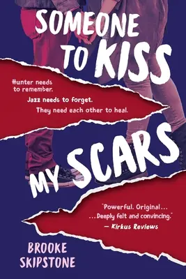 Quelqu'un pour embrasser mes cicatrices : Un thriller pour adolescents - Someone To Kiss My Scars: A Teen Thriller