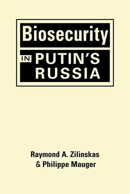 La biosécurité dans la Russie de Poutine - Biosecurity in Putin's Russia